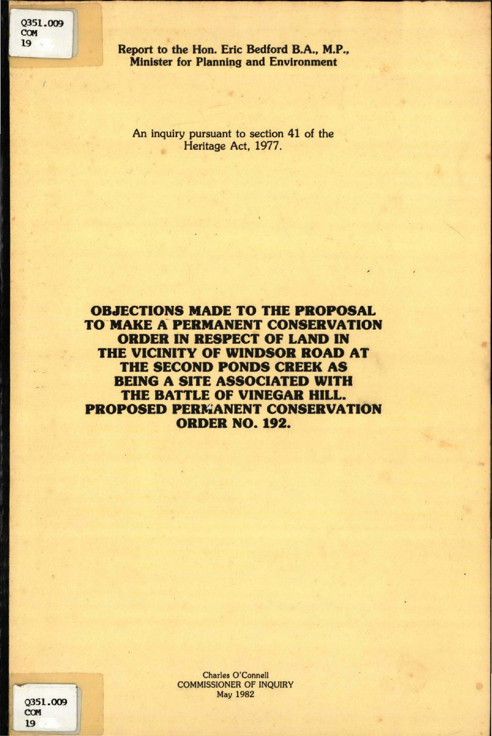Objections Made to the Proposal to Make a Permanent Conservation Order in Respect of Land in the Vicinity of Windsor Road at Second Ponds Creek as a Site Associated with the Battle of Vinegar Hill, 1982