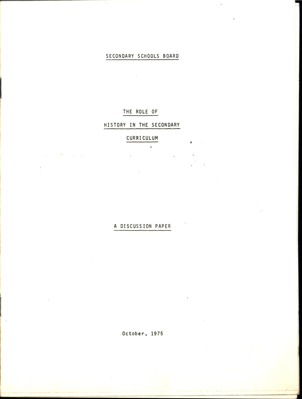 The Role of History in the Secondary Curriculum: A Discussion Paper, 1976