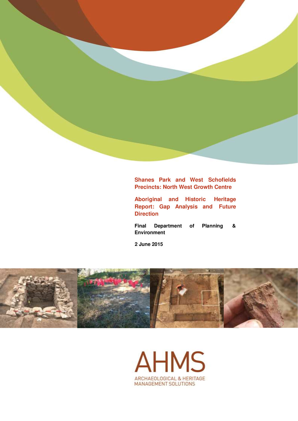 Shanes Park and West Schofields Precincts: North West Growth Centre. Aboriginal and Historic Heritage Report: Gap Analysis and Future Direction