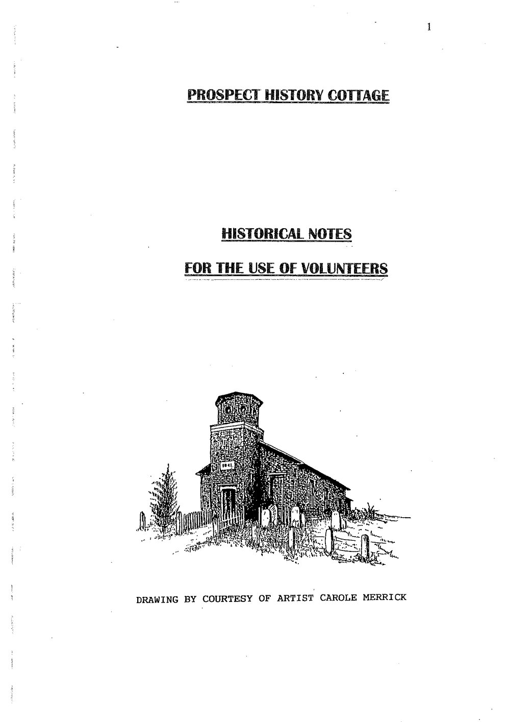 Prospect History Cottage, Historical Notes For the Use of Volunteers - c 1997