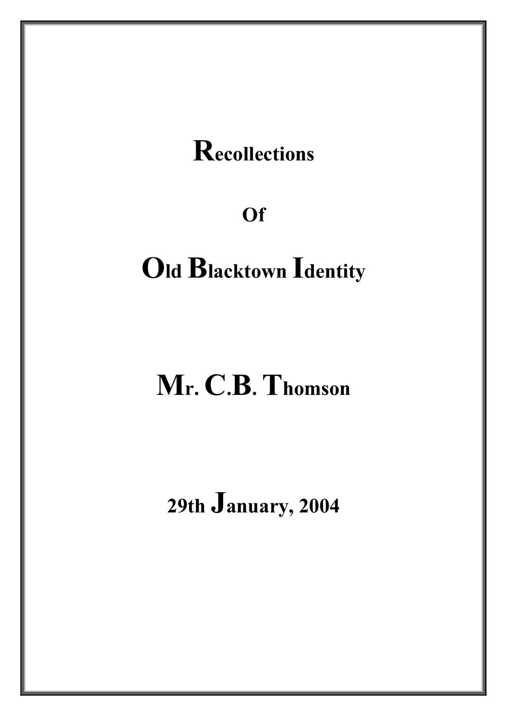 Recollections of Old Blacktown Identity Charles Bernard Thomson, 2004