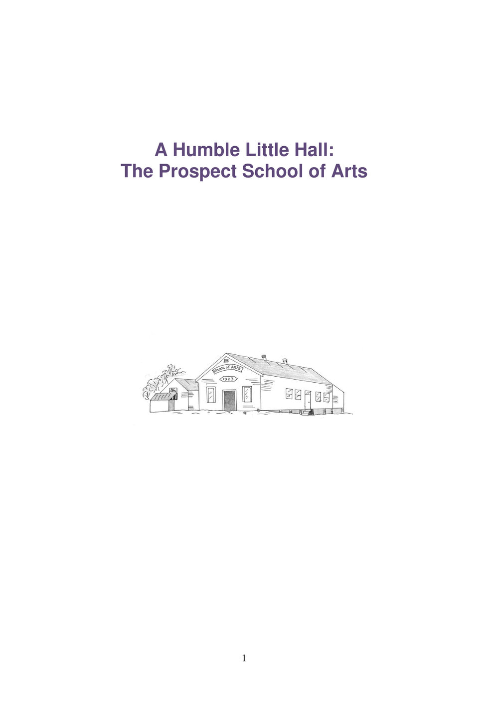 A Humble little hall: the Prospect School of Arts