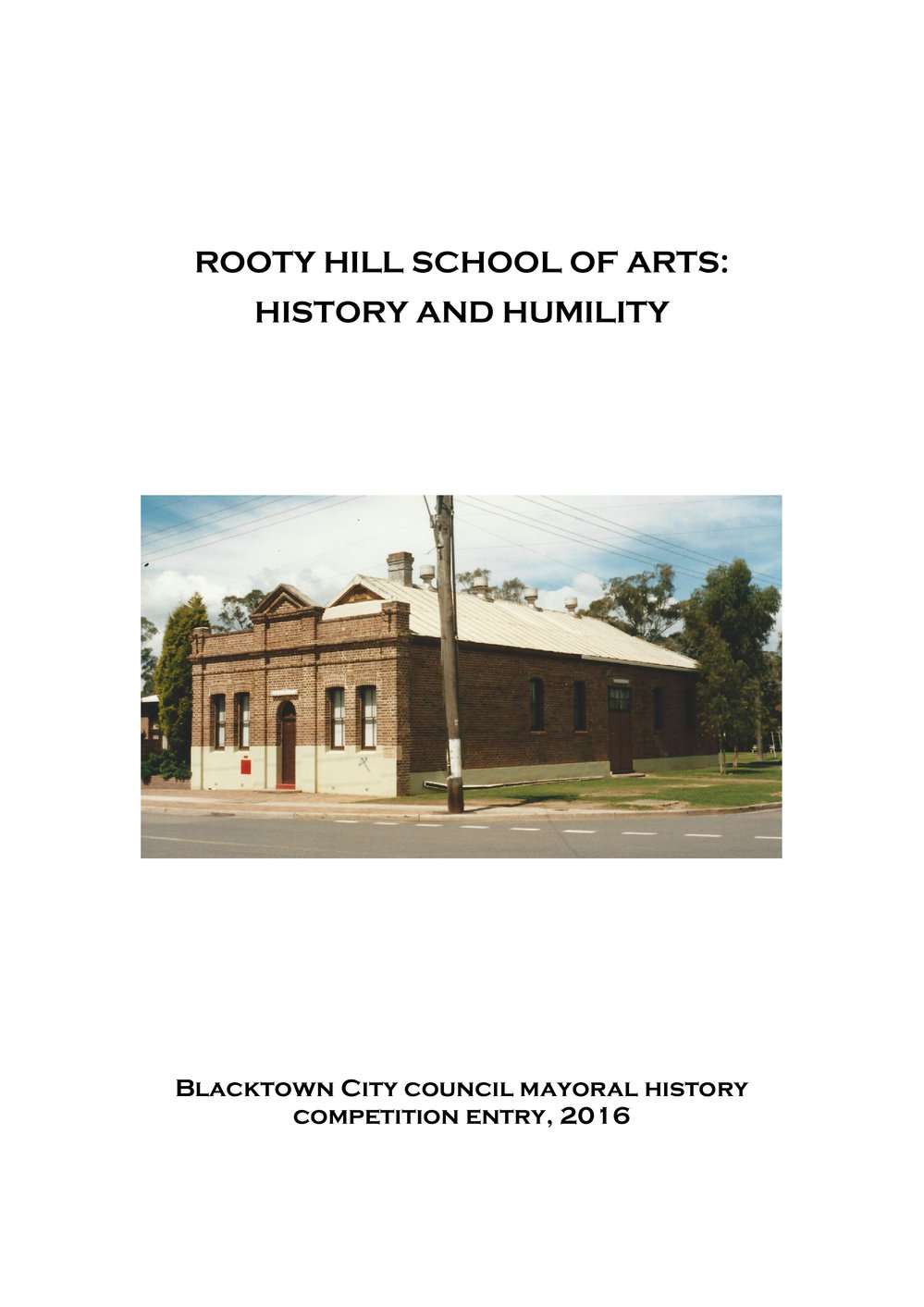 Rooty Hill School of Arts: History and Humility, 2016