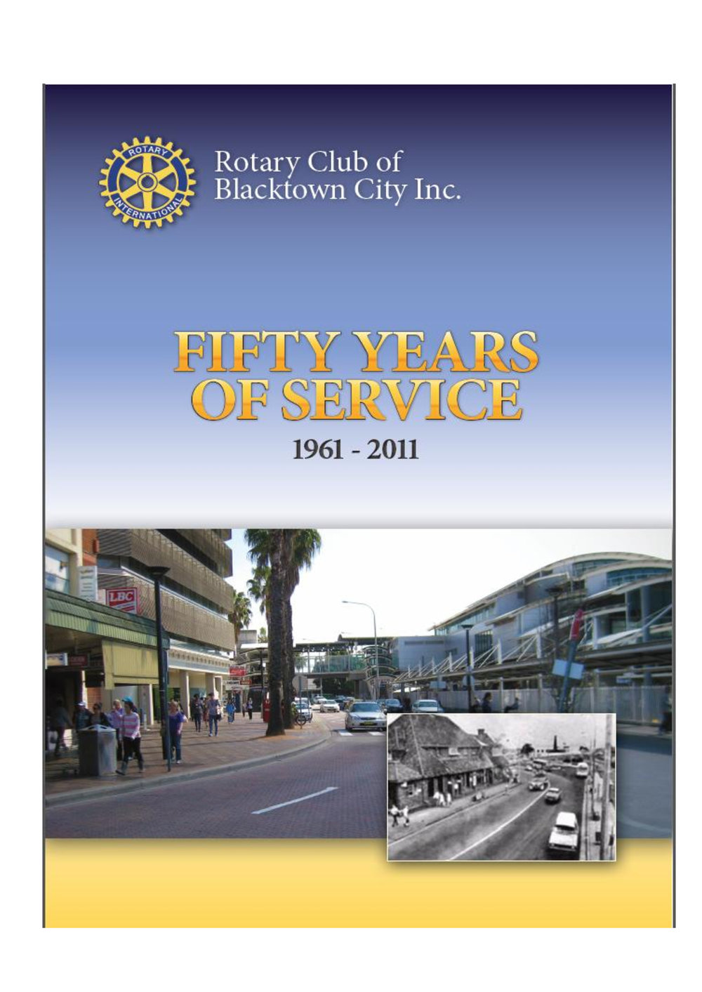 Fifty Years of Service 1961-2011, Rotary Club of Blacktown City Inc