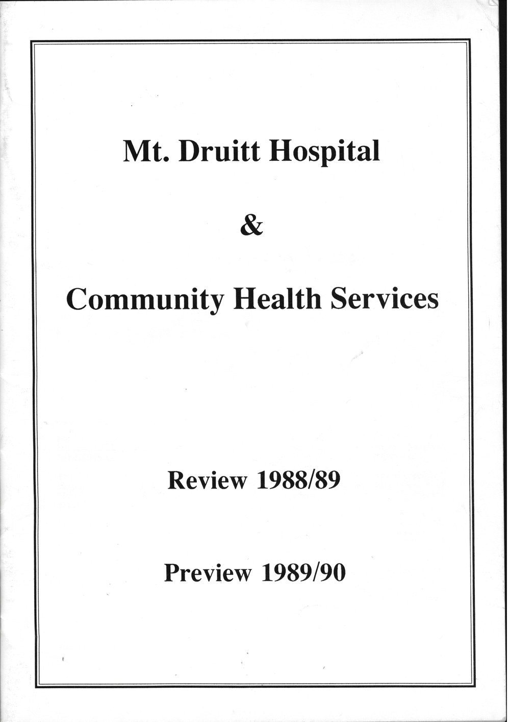 Mount  Druitt Hospital &amp; Community Health Services Review, 1988-89