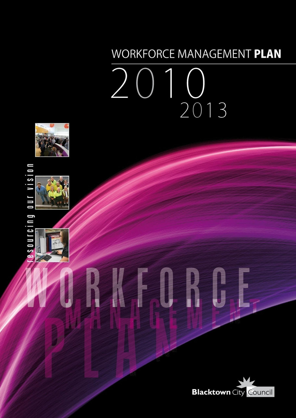 Blacktown City Council Workforce Management Plan, 2010-2013