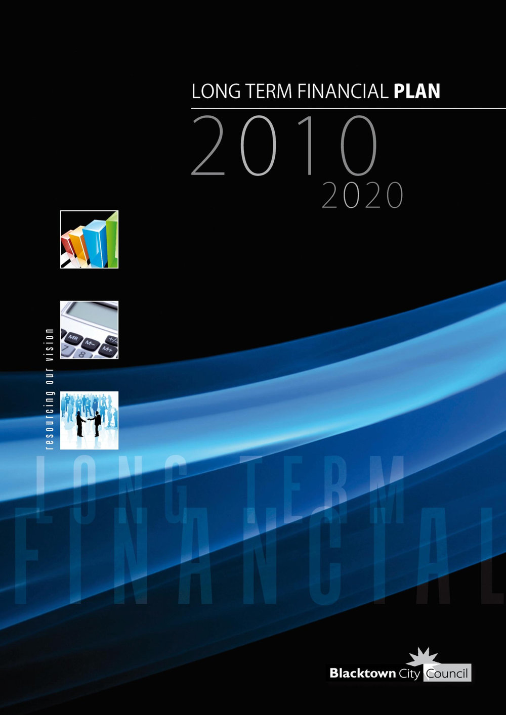 Blacktown City Council Long Term Financial Plan, 2010-2020 