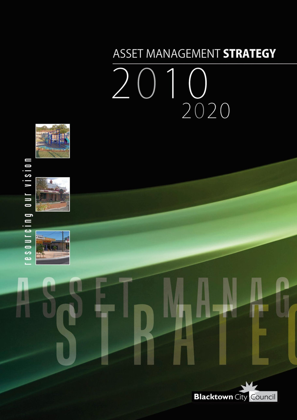 Blacktown City Council Asset Management Strategy, 2010-2020 