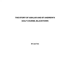 The story of Ashlar and St Andrew's Golf Course, Blacktown