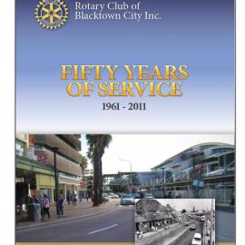 Fifty Years of Service 1961-2011, Rotary Club of Blacktown City Inc