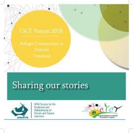 CiCT Forum, Refugee Communities in Cultural Transition: Sharing our Stories, 2018