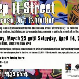 'Keep it Street', an Aerosol Art Exhibition, 2004