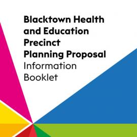 Blacktown Health and Education Precinct Planning Proposal Information Booklet, 2022