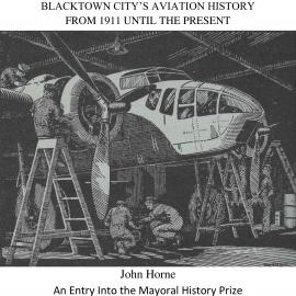 Come fly with me: Blacktown City's Aviation History from 1911 until the Present, 2018
